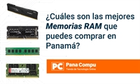 ¿Cuáles son las mejores Memorias RAM que puedes comprar en Panamá?
