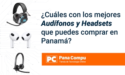 ¿Cuáles son los mejores Audífonos y Headsets que puedes comprar en Panamá?